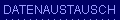 DATENAUSTAUSCH